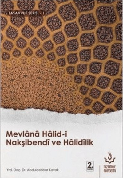 Mevlana Halid-i Nakşibendi ve Halidilik Mevlana Halid-i Nakşibendi ve Halidilik