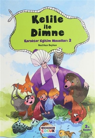 Kelile ile Dimne - Karakter Eğitim Masalları 2 Kelile ile Dimne - Karakter Eğitim Masalları 2