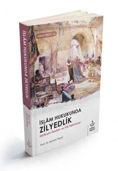 İslam Hukukunda Zilyedlik İslam Hukukunda Zilyedlik
