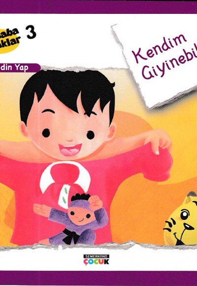 Merhaba Çocuklar 3 - Kendin Yap; Kendim Giyinebilirim Merhaba Çocuklar 3 - Kendin Yap; Kendim Giyinebilirim