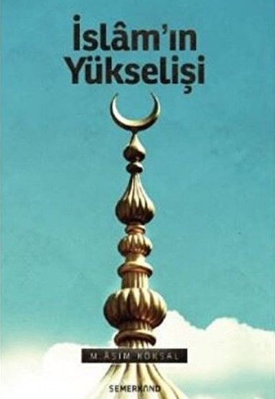 İslam'ın Yükselişi İslam'ın Yükselişi