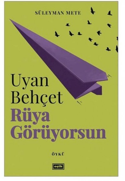 Uyan Behçet Rüya Görüyorsun Uyan Behçet Rüya Görüyorsun