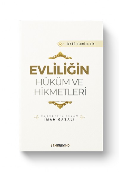 Evliliğin Hüküm ve Hikmetleri Evliliğin Hüküm ve Hikmetleri
