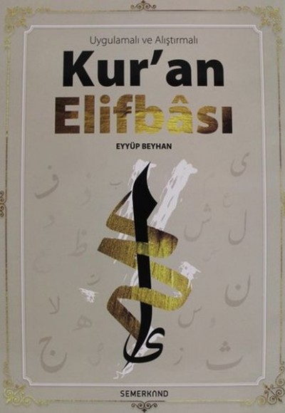 Uygulamalı Ve Alıştırmalı Kur'an Elifbası Uygulamalı Ve Alıştırmalı Kur'an Elifbası