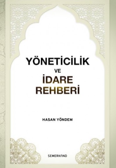 Yöneticilik ve İdare Rehberi Yöneticilik ve İdare Rehberi