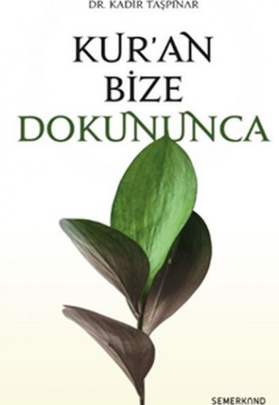 Kur’an Bize Dokununca