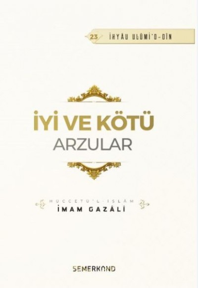 İyi ve Kötü Arzular İyi ve Kötü Arzular