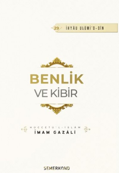 Benlik ve Kibir Benlik ve Kibir