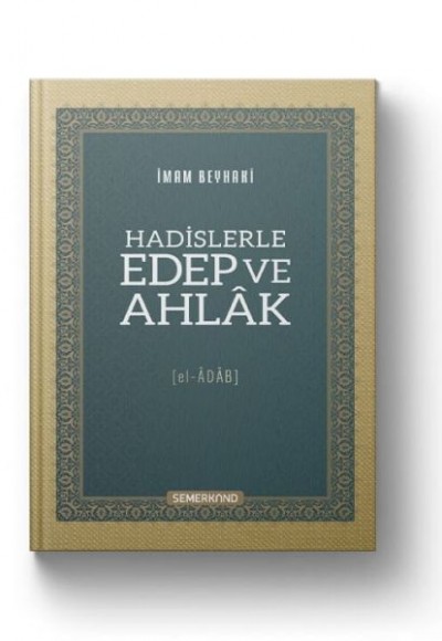 Hadislerle Edep ve Ahlak Hadislerle Edep ve Ahlak