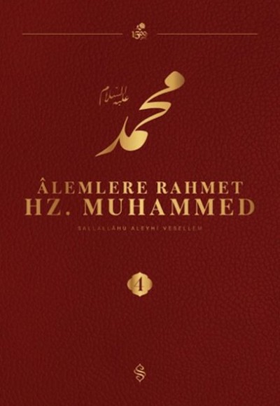Alemlere Rahmet Hz. Muhammed S.A.V - 4 Alemlere Rahmet Hz. Muhammed S.A.V - 4
