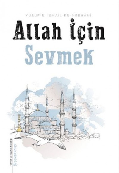Allah İçin Sevmek Allah İçin Sevmek