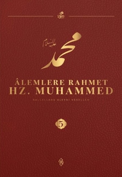 Alemlere Rahmet Hz. Muhammed S.A.V - 5 Alemlere Rahmet Hz. Muhammed S.A.V - 5