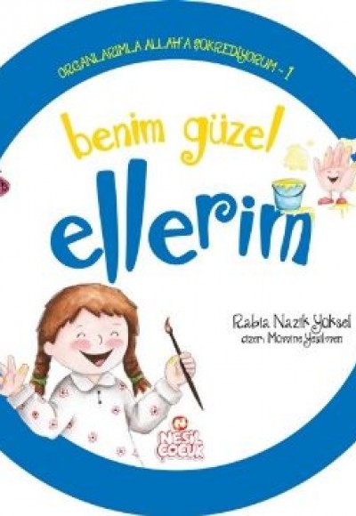 Organlarımla Allaha Şükrediyorum 1 - Benim Güzel Ellerim Organlarımla Allaha Şükrediyorum 1 - Benim Güzel Ellerim
