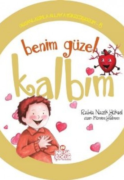 Organlarımla Allaha Şükrediyorum 8 - Benim Güzel Kalbim Organlarımla Allaha Şükrediyorum 8 - Benim Güzel Kalbim