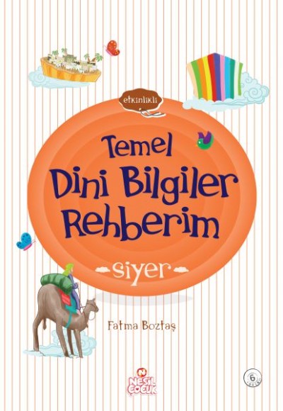 Etkinlikli Temel Dini Bilgiler Rehberim - Siyer Etkinlikli Temel Dini Bilgiler Rehberim - Siyer