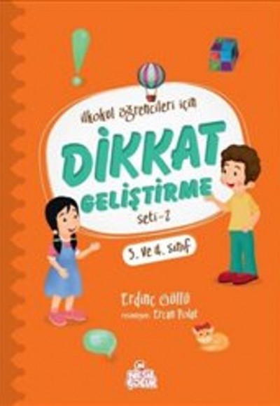 İlkokul Öğrencileri İçin Dikkat Geliştirme Seti 2 (3. ve 4. Sınıf) İlkokul Öğrencileri İçin Dikkat Geliştirme Seti 2 (3. ve 4. Sınıf)