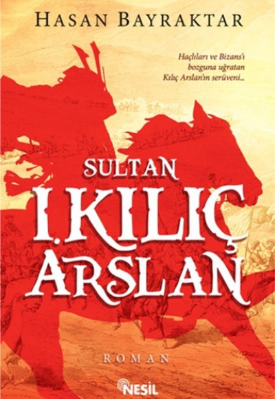 Sultan I. Kılıç Arslan Sultan I. Kılıç Arslan