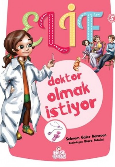 Elif Doktor Olmak İstiyor Elif Doktor Olmak İstiyor
