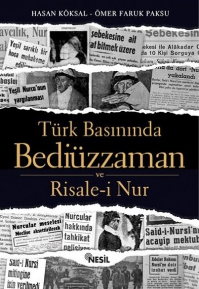 Türk Basınında Bediüzzaman ve Risale-i Nur Türk Basınında Bediüzzaman ve Risale-i Nur