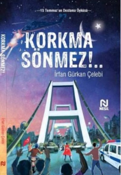 Korkma Sönmez!.. Korkma Sönmez!..