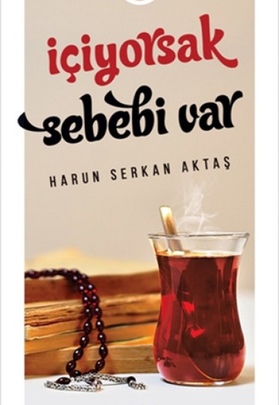 İçiyorsak Sebebi Var İçiyorsak Sebebi Var