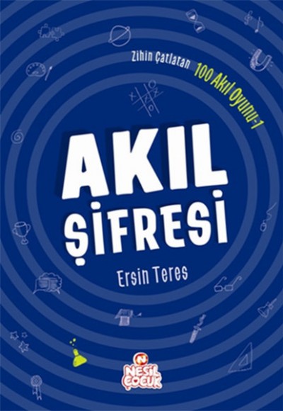 Zihin Çatlatan 100 Akıl Oyunu 1 - Akıl Şifresi Zihin Çatlatan 100 Akıl Oyunu 1 - Akıl Şifresi