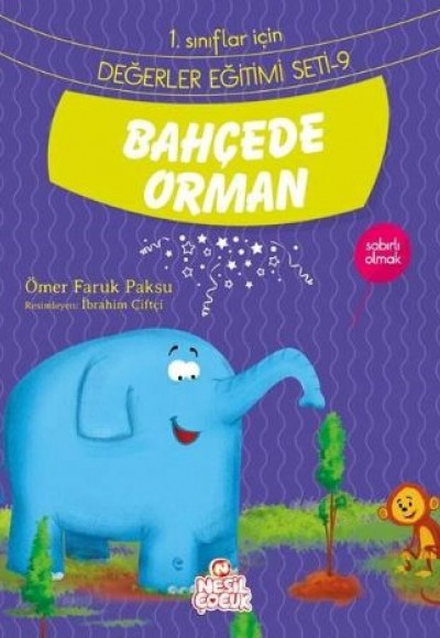 Bahçede Orman / 1. Sınıflar İçin Değerler Eğitimi Seti 9 Bahçede Orman / 1. Sınıflar İçin Değerler Eğitimi Seti 9