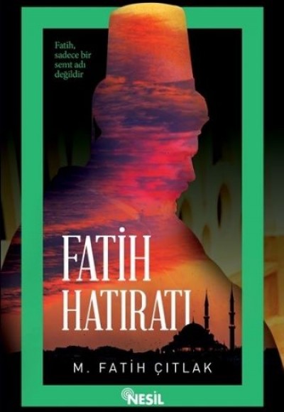 Fatih Hatıratı Fatih Hatıratı