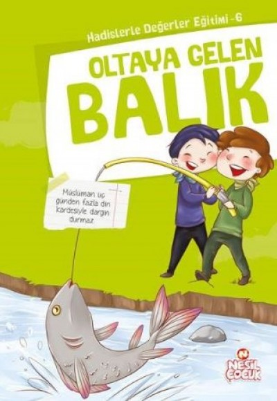 Oltaya Gelen Balık / Hadislerle Değerler Eğitimi 6 Oltaya Gelen Balık / Hadislerle Değerler Eğitimi 6