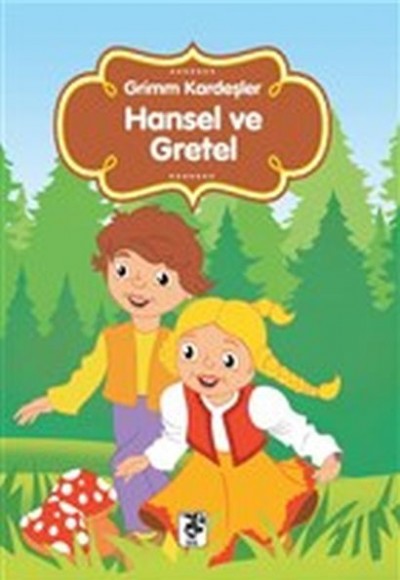 Hansel ve Gretel Hansel ve Gretel