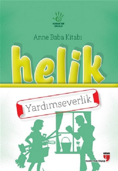 Helik - Yardımseverlik / Anne Baba Kitabı Helik - Yardımseverlik / Anne Baba Kitabı