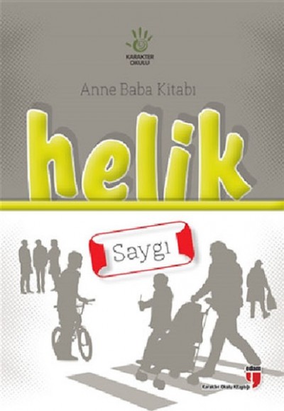 Helik - Saygı / Anne Baba Kitabı Helik - Saygı / Anne Baba Kitabı