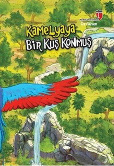 Kamelyaya Bir Kuş Konmuş - Öz Güven Kamelyaya Bir Kuş Konmuş - Öz Güven