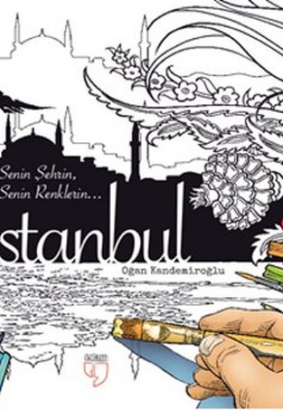İstanbul Senin Şehrin, Senin Renklerin İstanbul Senin Şehrin, Senin Renklerin