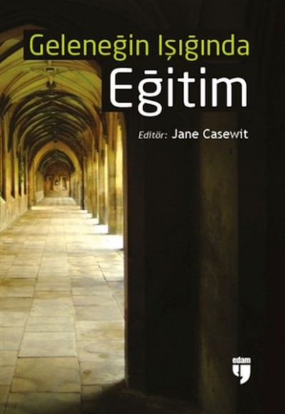 Geleneğin Işığında Eğitim Geleneğin Işığında Eğitim