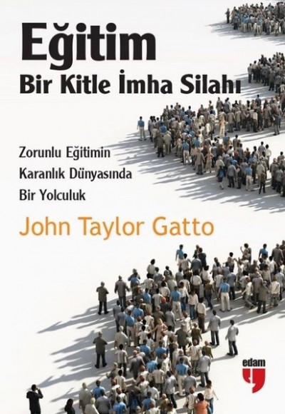 Eğitim-Bir Kitle İmha Silahı Eğitim-Bir Kitle İmha Silahı