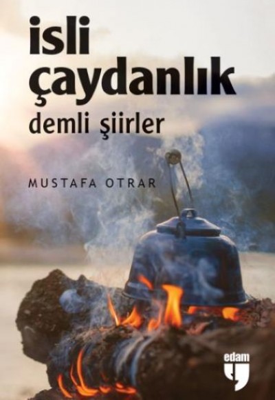 İsli Çaydanlık - Demli Şiirler İsli Çaydanlık - Demli Şiirler