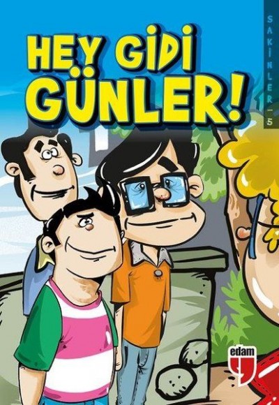 Hey Gidi Günler! - Sakinler 5 Hey Gidi Günler! - Sakinler 5