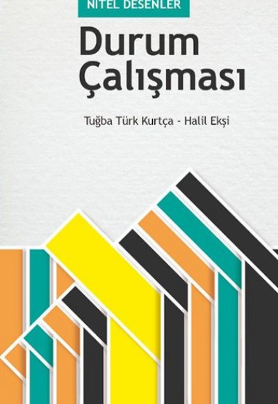 Nitel Desenler: Durum Çalışması Nitel Desenler: Durum Çalışması