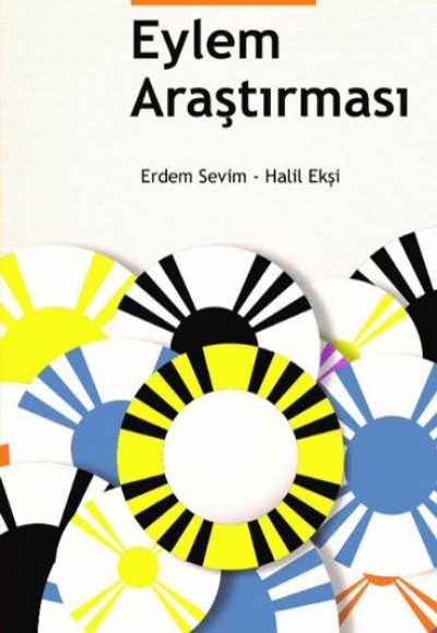 Nitel Desenler: Eylem Araştırması Nitel Desenler: Eylem Araştırması