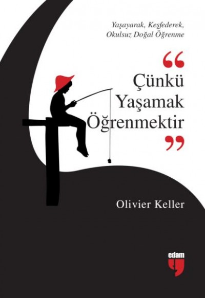 Çünkü Yaşamak Öğrenmektir Çünkü Yaşamak Öğrenmektir