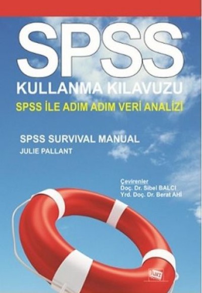 Spss Kullanma Kılavuzu - Spss İle Adım Adım Veri Analizi Spss Kullanma Kılavuzu - Spss İle Adım Adım Veri Analizi