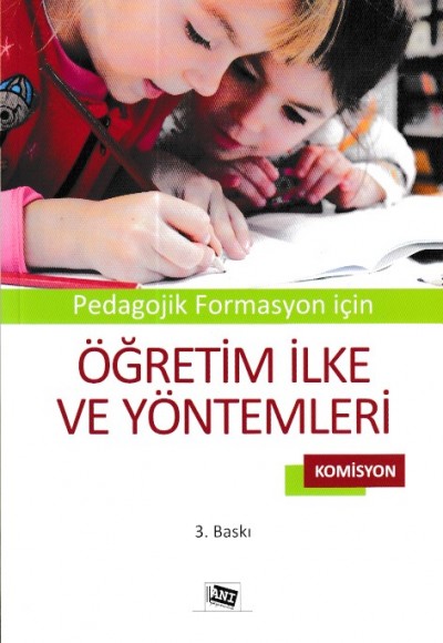 Pedagojik Formasyon için Öğretim İlke ve Yöntemleri (Komisyon) Pedagojik Formasyon için Öğretim İlke ve Yöntemleri (Komisyon)
