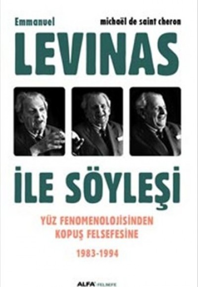 Emmanuel Levinas ile Söyleşi Emmanuel Levinas ile Söyleşi