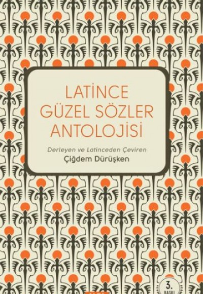 Latince Güzel Sözler Antolojisi Latince Güzel Sözler Antolojisi