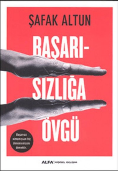 Başarısızlığa Övgü Başarısızlığa Övgü