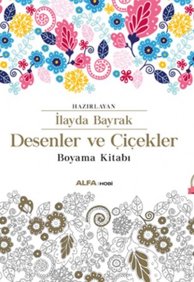 Desenler ve Çiçekler Boyama Kitabı Desenler ve Çiçekler Boyama Kitabı