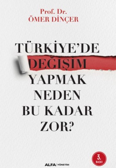 Türkiyede Değişim Yapmak Neden Bu Kadar Zor? Türkiyede Değişim Yapmak Neden Bu Kadar Zor?