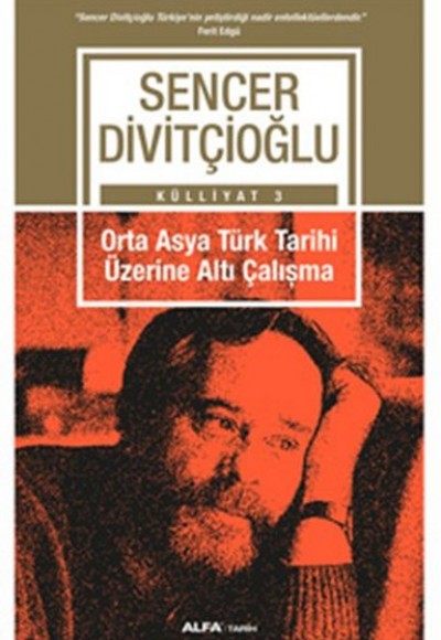 Orta Asya Türk Tarihi Üzerine Altı Çalışma Orta Asya Türk Tarihi Üzerine Altı Çalışma