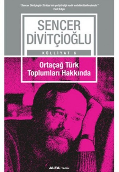 Ortaçağ Türk Toplumları Hakkında Ortaçağ Türk Toplumları Hakkında